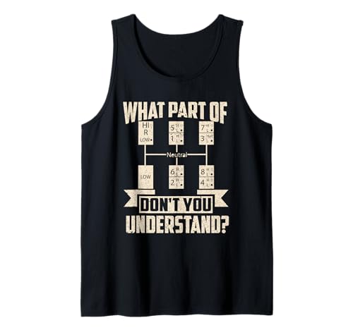 Trucker What Don't You Understand Man Truck Driver Tank Top Trucker What Don't You Understand Man Truck Driver Tank Top von Trucker What Don't You Understand Man Truck Driver