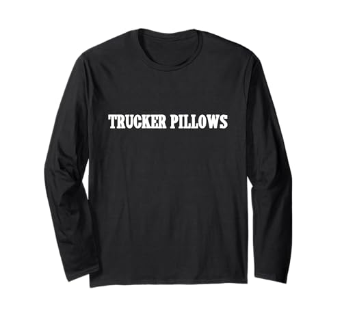 Trucker Kissen Langarmshirt Trucker Kissen Langarmshirt von Trucker Wife Shirts