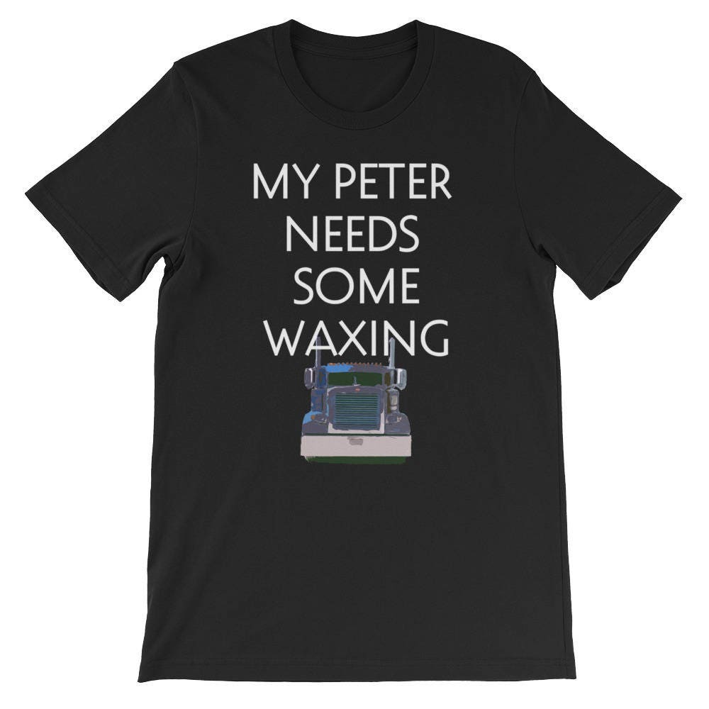 Mein Peter Braucht Etwas Wachsen Kurzarm Unisex T-Shirt Mein Peter Braucht Etwas Wachsen Kurzarm Unisex T-Shirt von Truckerjunk