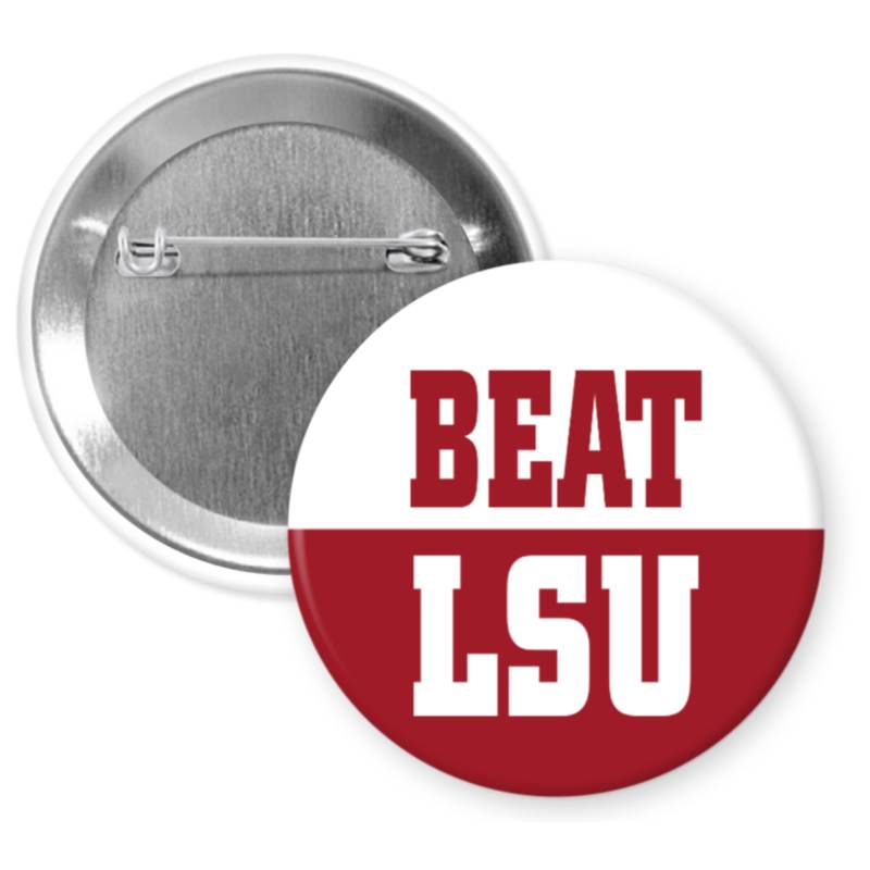 Beat Lsu Alabama Football 2.25"Button Pin Abzeichen von TrueThatDesigns