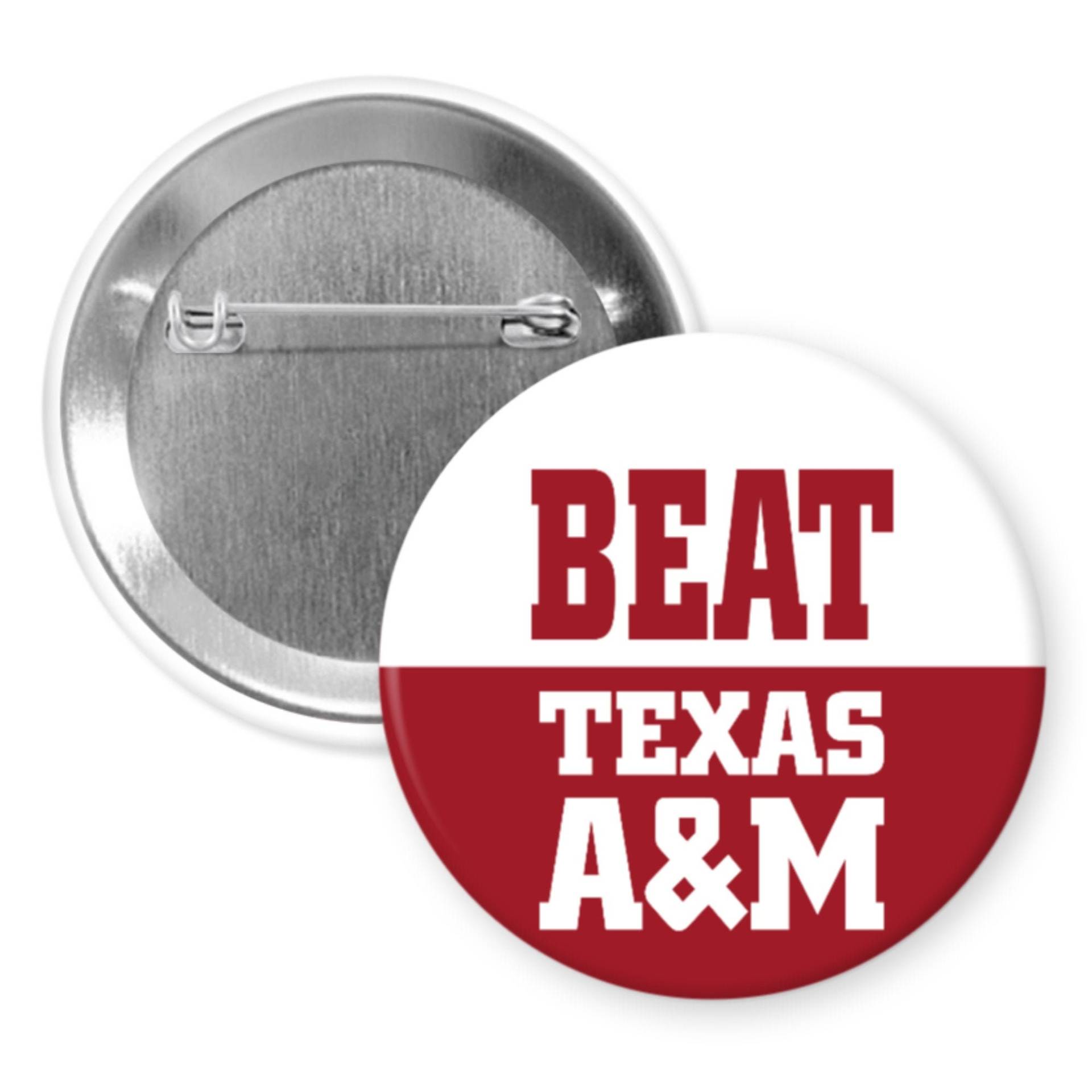 Beat Texas A&m Alabama Fußball 2, 25" Button Pin Abzeichen von TrueThatDesigns