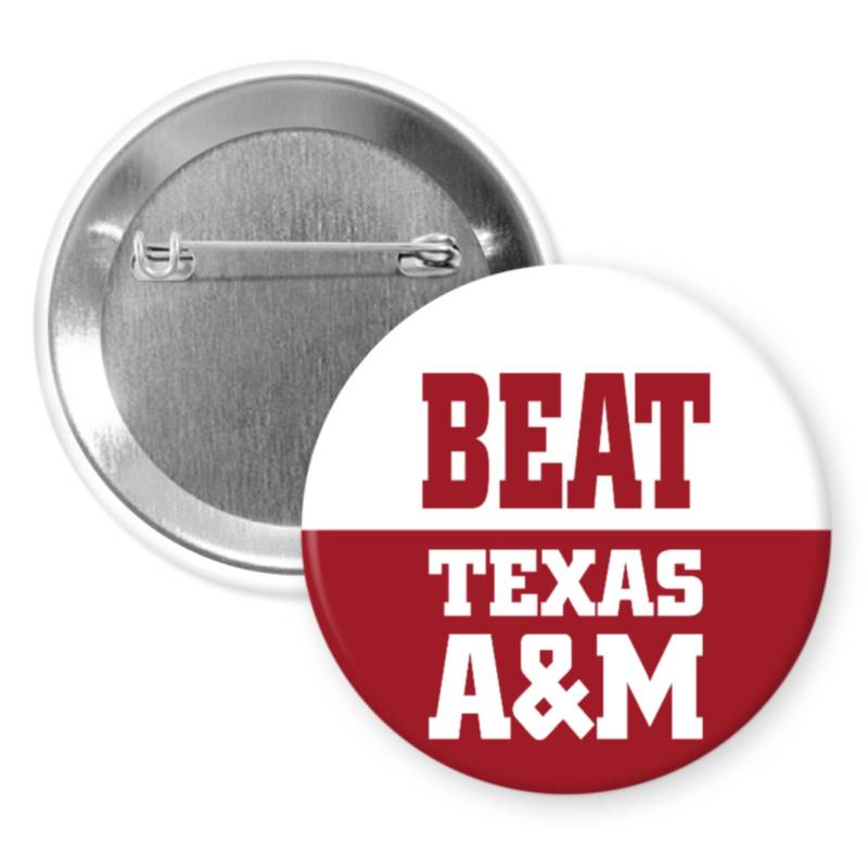 Beat Texas A&m Alabama Fußball 2, 25" Button Pin Abzeichen von TrueThatDesigns