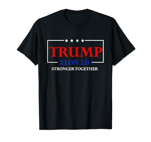 Trump Elon 2.0 Herren Damen T-Shirt von Trump Elon Two Point Zero 2.0 Stronger Together