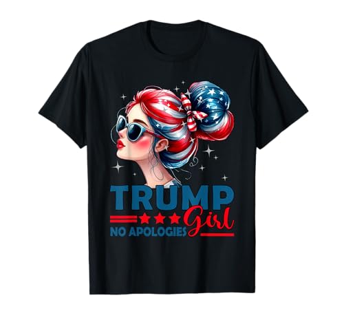 Trump Girl No Apologies Messy Bun Sonnenbrille Trump USA Flagge T-Shirt von Trump Girl Messy Bun American Flag Trump 47th Tees