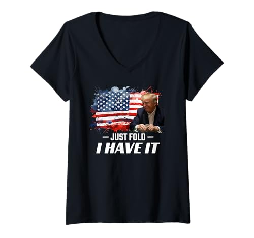Damen Just Fold I Have It Trump Supporter Poker Card Player Design T-Shirt mit V-Ausschnitt Damen Just Fold I Have It Trump Supporter Poker Card Player Design T-Shirt mit V-Ausschnitt von Trump Supporting Poker Card Shark Meme