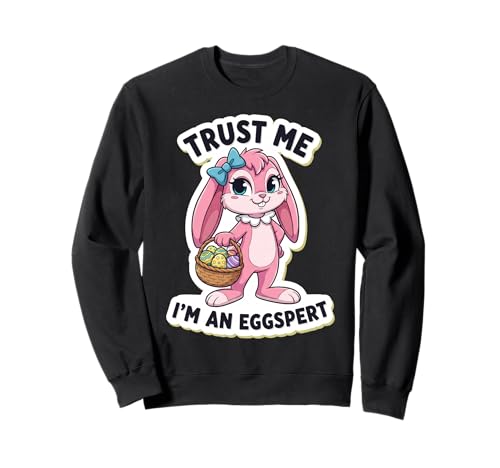 Trust Me I'm An Eggspert Lustiges Osterhasen-Ei für Mädchen Sweatshirt von Trust Me I'm An Eggspert Bunny Rabbit Girls Merch