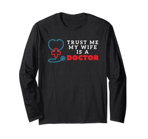 Herren Trust Me, My Wife is a Doctor Langarmshirt Herren Trust Me, My Wife is a Doctor Langarmshirt von TrustMe Tees