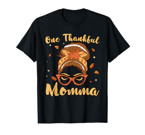 Thanksgiving Tradition Mama One Thankful Momma Mütter T-Shirt Thanksgiving Tradition Mama One Thankful Momma Mütter T-Shirt von Truthahn Geschenk Happy Thanksgiving Shirt