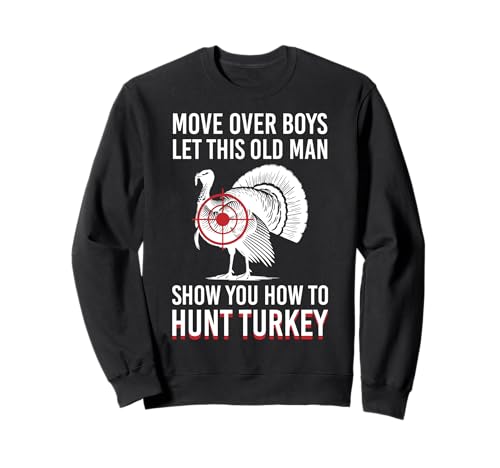 Move Over Let This Old Man Boys Turkey Hunting Sweatshirt Move Over Let This Old Man Boys Turkey Hunting Sweatshirt von Truthahn Jäger Design Idee