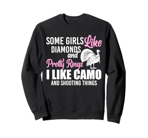 Some Girls Like Diamonds And Pretty Rings Turkey Hunting Sweatshirt Some Girls Like Diamonds And Pretty Rings Turkey Hunting Sweatshirt von Truthahn Jäger Design Idee