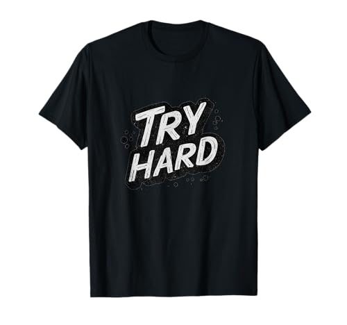 Cooles Try Hard Speech-Emblem für Erwachsene und Kinder T-Shirt Cooles Try Hard Speech-Emblem für Erwachsene und Kinder T-Shirt von Try Hard Outfit