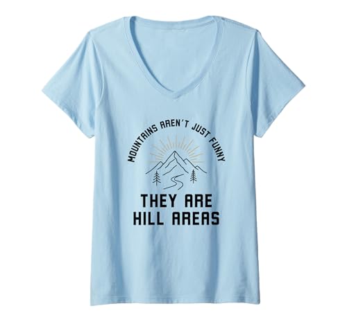 Damen Berge sind Nicht nur lustig, sie sind Hügelgebiete Witz T-Shirt mit V-Ausschnitt von Tryna Camp Apparel Co.