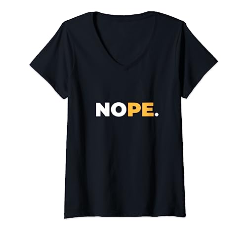 Damen Nope t-Shirt, Nope Druck Hoodie, Handyhülle Geschenk NOPE T-Shirt mit V-Ausschnitt von Tshirt Shirt T-Shirt Pullover Hoodie Sweater Style