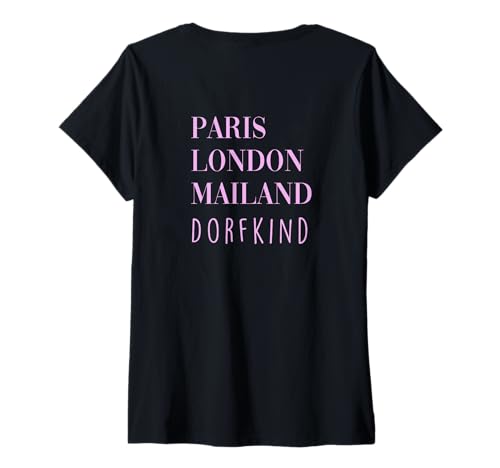 Damen #snirt Paris London Mailand lustiges tshirt Dorfkind Hoodie T-Shirt mit V-Ausschnitt von Tshirt Shirt T-Shirt Pullover Hoodie Sweater Style