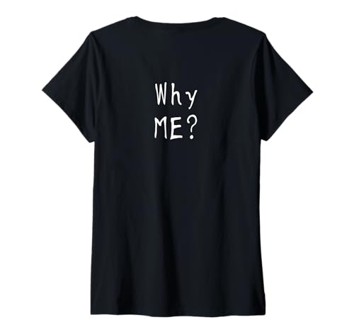 Damen #snirt Why me? Warum Ich? witzig Damen T-Shirt Herren lustig T-Shirt mit V-Ausschnitt von Tshirt Shirt T-Shirt Pullover Hoodie Sweater Style