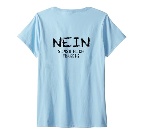 Damen #snirt lustiges t-Shirt witziges, Nein! Sonst noch Fragen? T-Shirt mit V-Ausschnitt von Tshirt Shirt T-Shirt Pullover Hoodie Sweater Style