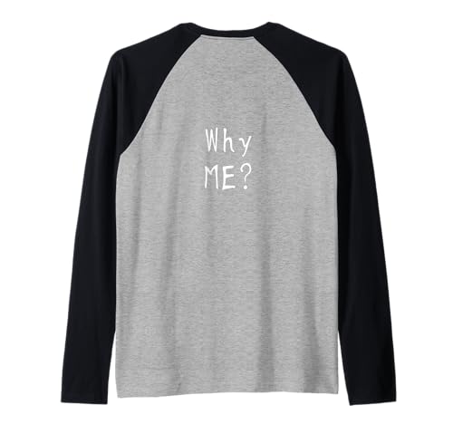 #snirt Why me? Warum Ich? witzig Damen T-Shirt Herren lustig Raglan #snirt Why me? Warum Ich? witzig Damen T-Shirt Herren lustig Raglan von Tshirt Shirt T-Shirt Pullover Hoodie Sweater Style