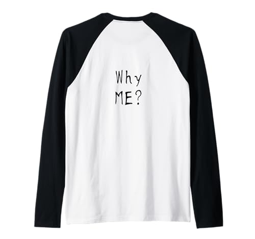 #snirt Why me? Warum Ich? witzig Damen T-Shirt Herren lustig Raglan #snirt Why me? Warum Ich? witzig Damen T-Shirt Herren lustig Raglan von Tshirt Shirt T-Shirt Pullover Hoodie Sweater Style