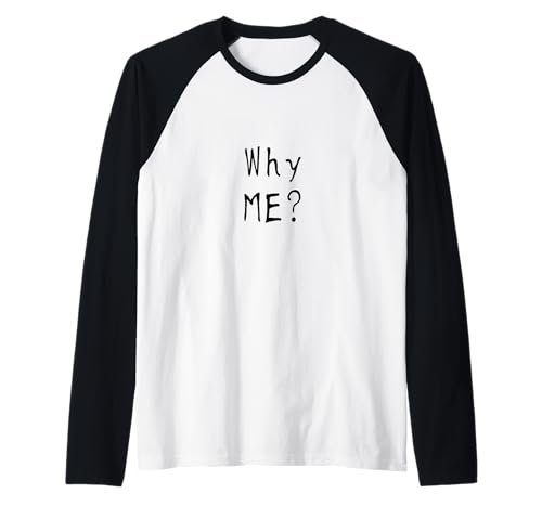 #snirt Why me? Warum Ich? witzig Damen T-Shirt Herren lustig Raglan #snirt Why me? Warum Ich? witzig Damen T-Shirt Herren lustig Raglan von Tshirt Shirt T-Shirt Pullover Hoodie Sweater Style