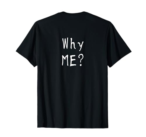 #snirt Why me? Warum Ich? witzig Damen T-Shirt Herren lustig T-Shirt von Tshirt Shirt T-Shirt Pullover Hoodie Sweater Style