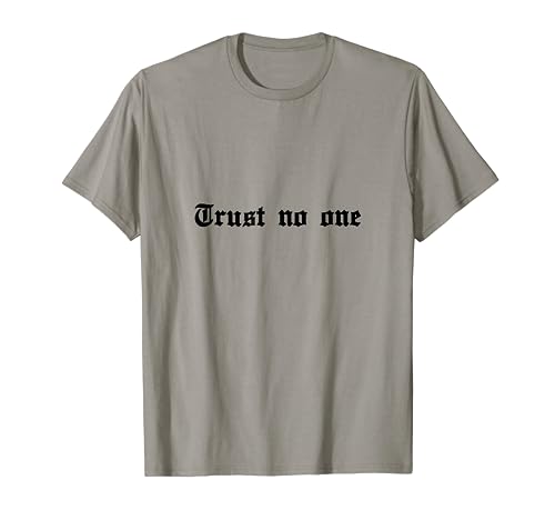 trust no one, vertraue niemanden, Damen Tshirt Herren Design T-Shirt von Tshirt Shirt T-Shirt Pullover Hoodie Sweater Style