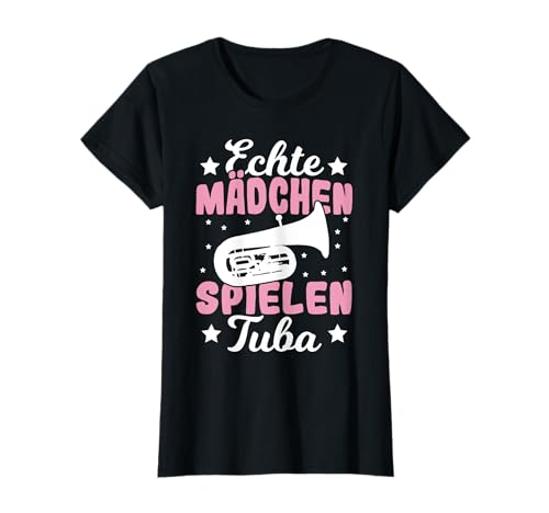 Echte Mädchen Spielen Tuba T-Shirt Echte Mädchen Spielen Tuba T-Shirt von Tuba Geschenkidee Frauen