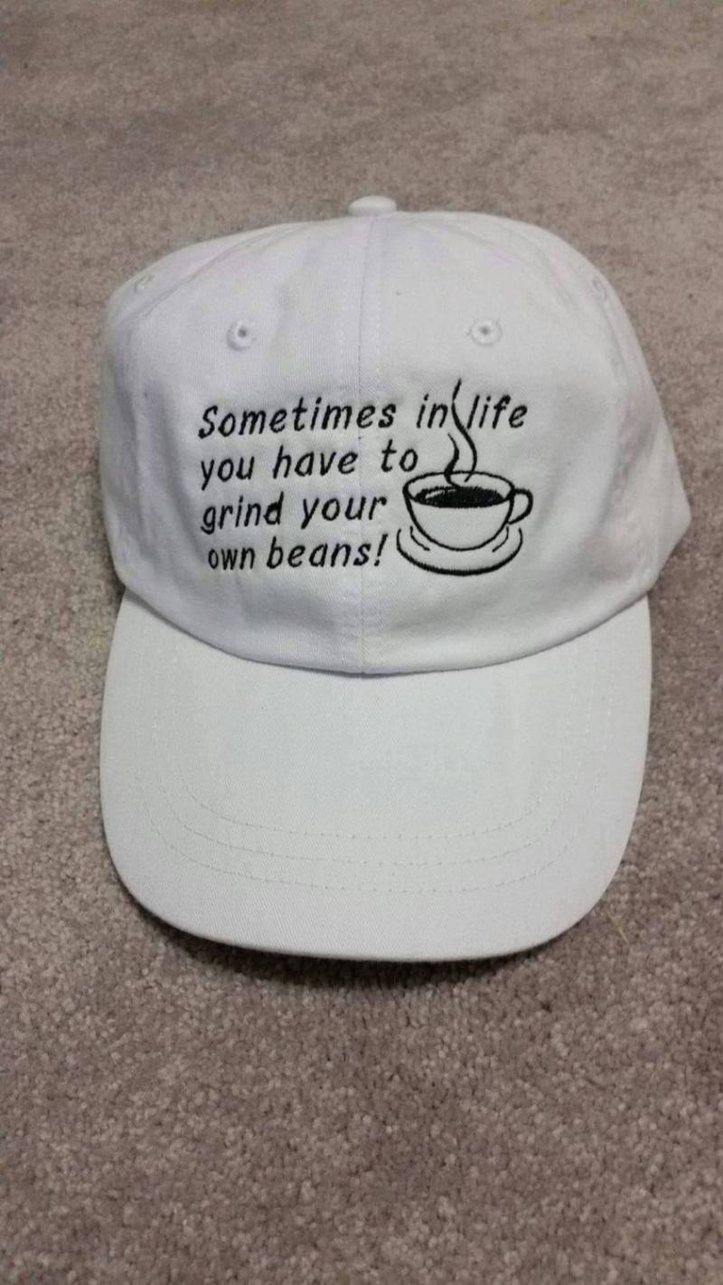 Manchmal Im Leben Muss Man Seine Eigenen Bohnen, Kaffee Mahlen Manchmal Im Leben Muss Man Seine Eigenen Bohnen, Kaffee Mahlen von TuckersTinyThreads