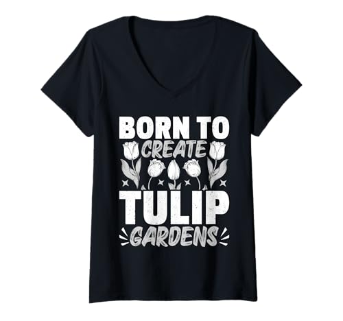 Damen Gärtner BORN FOR CREATE TULIP GARDENS Lustiges Tulpen T-Shirt mit V-Ausschnitt von Tulpen Geschenk Tulpe Shirt Gärtner Tulpe Frühling