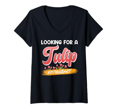 Damen Gärtnerin LOOKING FOR A TULIP ENTHUSIAST Lustig Tulpen T-Shirt mit V-Ausschnitt von Tulpen Geschenk Tulpe Shirt Gärtner Tulpe Frühling