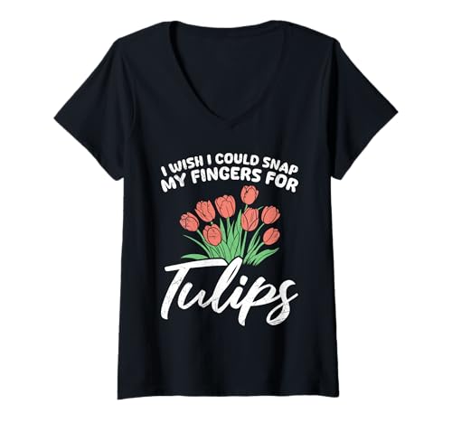 Damen Tulpen Garten WISH I COULD SNAP MY FINGERS FOR TULIPS T-Shirt mit V-Ausschnitt Damen Tulpen Garten WISH I COULD SNAP MY FINGERS FOR TULIPS T-Shirt mit V-Ausschnitt von Tulpen Geschenk Tulpe Shirt Gärtner Tulpe Frühling