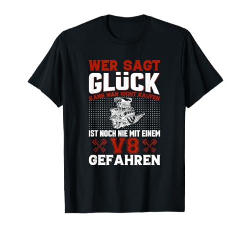 Tuning Motor V8 Hubraum Werkstatt Geschenke - Glück kann man kaufen V8 Motor fahren, Tuning T-Shirt für Männer, Hobbyisten, Mechaniker - Schwarz, S von Tuning Motor V8 Hubraum Werkstatt Geschenke