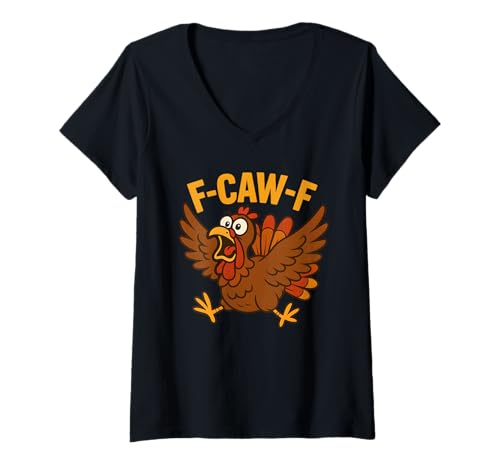 Damen Turkey F-Caw-F Fcawf Funny Thanksgiving Adult Humor T-Shirt mit V-Ausschnitt Damen Turkey F-Caw-F Fcawf Funny Thanksgiving Adult Humor T-Shirt mit V-Ausschnitt von Turkey F-Caw-F Fcawf Thanksgiving Adult Humor NS