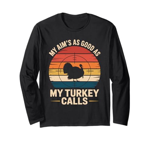 My aim's as good as my turkey calls Turkey retro for men Langarmshirt My aim's as good as my turkey calls Turkey retro for men Langarmshirt von Turkey Hunting Hunt Turkey Thanksgiving Turkeys