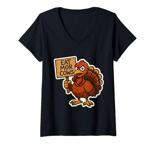 Damen Truthahn mit Schild Eat More Cows, lustiges Zitat T-Shirt mit V-Ausschnitt von Turkey With Sign Eat More Cows Thanksgiving Merch
