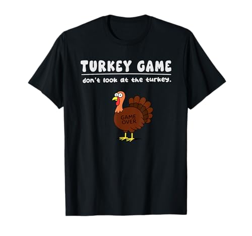 Lustiges Truthahn-Spiel "Don't Look Game Over Thanksgiving Boys Girl" T-Shirt Lustiges Truthahn-Spiel "Don't Look Game Over Thanksgiving Boys Girl" T-Shirt von TurkeyAxis1