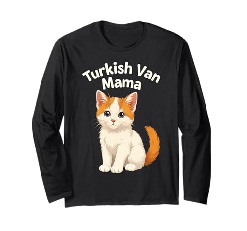Türkische Van Mama Männer Frauen Kinder Geschenk Langarmshirt Türkische Van Mama Männer Frauen Kinder Geschenk Langarmshirt von Turkish Van Cat Mama