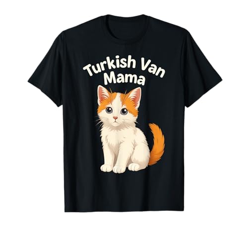 Türkische Van Mama Männer Frauen Kinder Geschenk T-Shirt Türkische Van Mama Männer Frauen Kinder Geschenk T-Shirt von Turkish Van Cat Mama