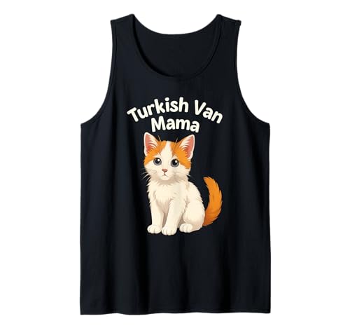 Türkische Van Mama Männer Frauen Kinder Geschenk Tank Top Türkische Van Mama Männer Frauen Kinder Geschenk Tank Top von Turkish Van Cat Mama