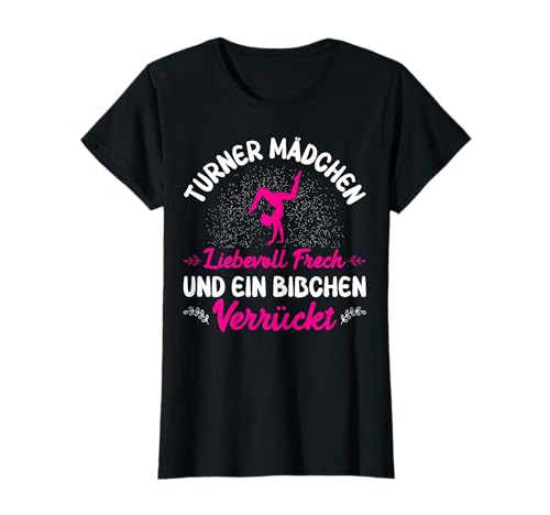 Turner Mädchen Liebevoll Frech - Gymnastik Turnerin Turner T-Shirt von Turnanzug Mädchen Geschenke Turnen Zubehör