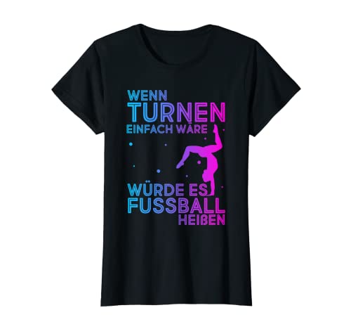 Damen Turnen Besser als Fußball Gymnsatik Trainer Gymnsatik T-Shirt von Turnen Gymnastik Sportverein Bekleidung & Designs