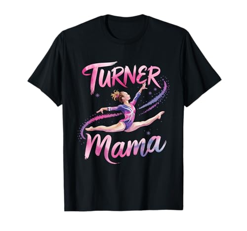 Turner Mama Turnerin Mutter Akrobtaik Gymnastik T-Shirt von Turnen Gymnastik Turnerin Geräteturnen