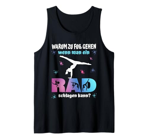 Turnen - Warum zu Fuß gehen wenn Man EIN Rad Schlagen kann? Tank Top Turnen - Warum zu Fuß gehen wenn Man EIN Rad Schlagen kann? Tank Top von Turnen Turnerin Sport Gymnastik Bodengymnastik