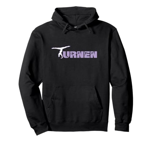 Turnen & Gymnastik für Frauen und Mädchen - Turnerin Pullover Hoodie Turnen & Gymnastik für Frauen und Mädchen - Turnerin Pullover Hoodie von Turnen Turnerin Sport Gymnastik Bodengymnastik