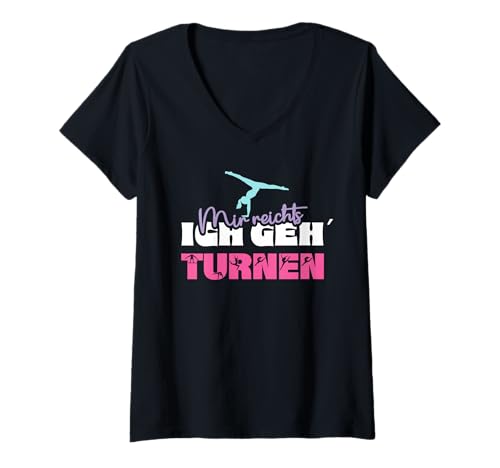 Damen Turnen - Mir reichts ich GEH Turnen - Turnerin Gymnastik T-Shirt mit V-Ausschnitt von Turnerin Mädchen Sport Gymnastik Bodengymnastik