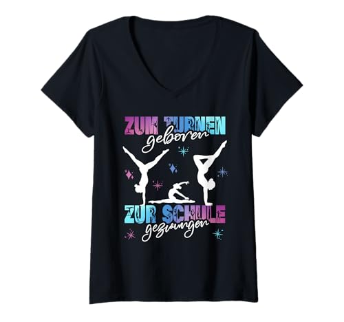 Damen Turnen - Zum Turnen geboren zur Schule... Turnerin Gymnastik T-Shirt mit V-Ausschnitt von Turnerin Mädchen Sport Gymnastik Bodengymnastik