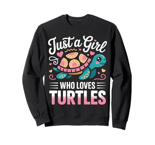 Turtle Reptile Nur EIN Mädchen, das Schildkröten liebt Sweatshirt von Turtle Sea Turtle Tortoise Water Turtle Turtles