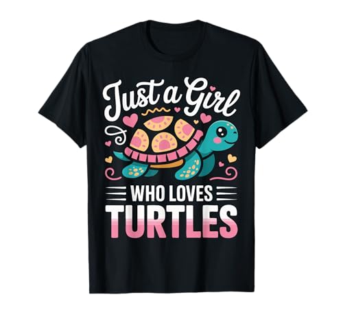 Turtle Reptile Nur EIN Mädchen, das Schildkröten liebt T-Shirt von Turtle Sea Turtle Tortoise Water Turtle Turtles