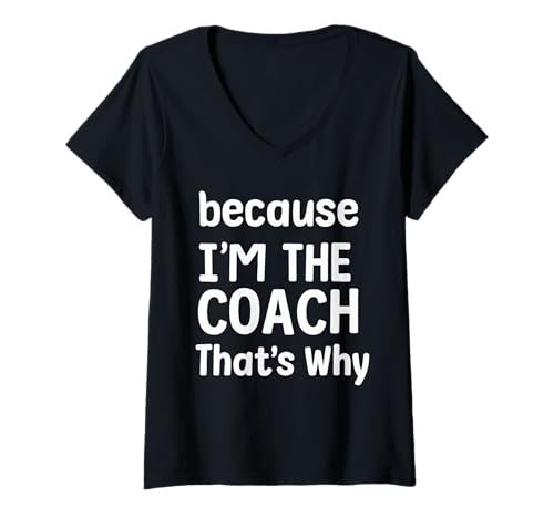Damen Coach Spruch Weil ich T-Shirt mit V-Ausschnitt von Two Suns