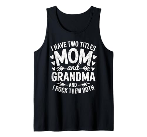 Mama und Oma, ich Habe Zwei Titel, Rock Them Both Tank Top Mama und Oma, ich Habe Zwei Titel, Rock Them Both Tank Top von Two Titles Family Love Co.