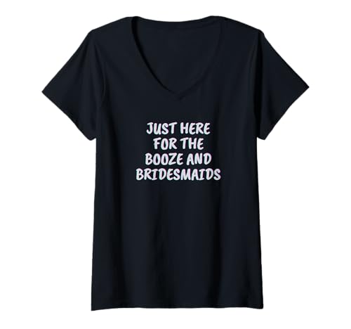 Damen Nur Hier für den Schnaps und die Brautjungfern Lustige Hochzeitskleidung T-Shirt mit V-Ausschnitt Damen Nur Hier für den Schnaps und die Brautjungfern Lustige Hochzeitskleidung T-Shirt mit V-Ausschnitt von Twoand2